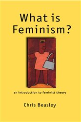 What is Feminism?: An Introduction to Feminist Theory