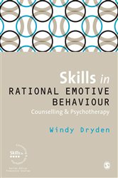 Skills in Rational Emotive Behaviour Counselling &amp; Psychotherapy