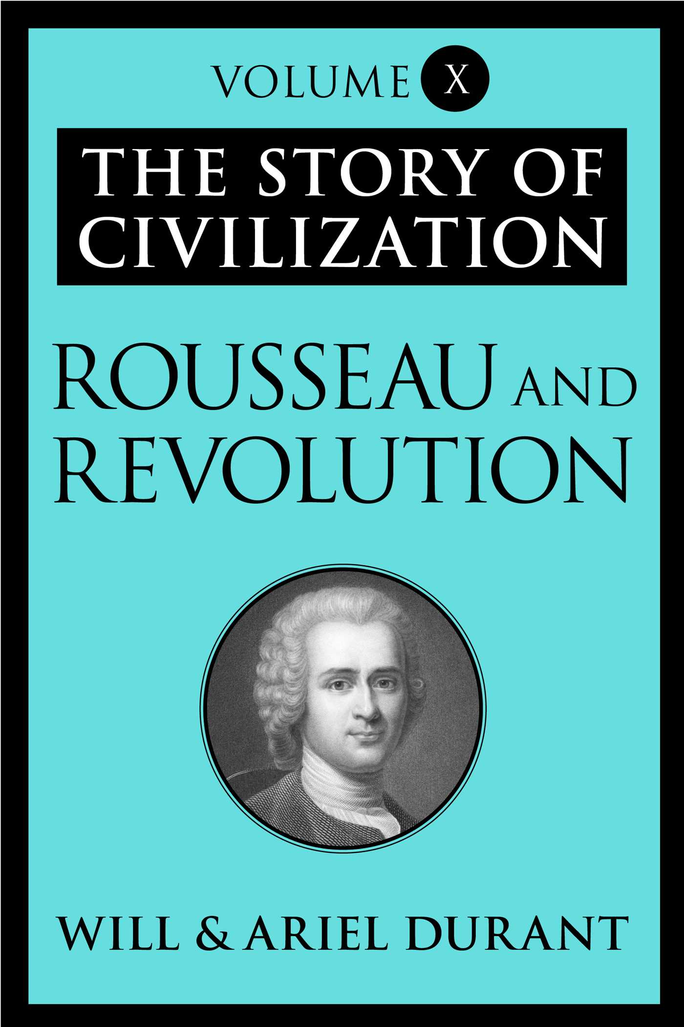 Rousseau and Revolution - 10-14.99
