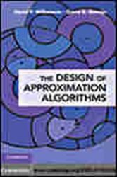 Book cover: The Design of Approximation Algorithms, by David P. Williamson (preview)