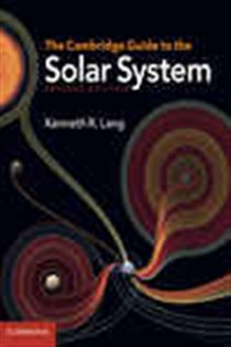Book cover: The Cambridge Guide to the Solar System, by Kenneth R. Lang (preview)