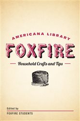 Book cover: Household Crafts and Tips, by Inc. Foxfire Fund (preview)