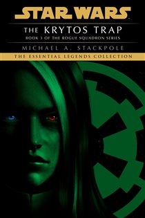 Book cover: The Krytos Trap: Star Wars Legends (Rogue Squadron) (Book 3 of Star Wars: Rogue Squadron- Legends) by Michael A. Stackpole (preview)