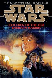 Book cover: Children of the Jedi: Star Wars Legends, by Barbara Hambly (preview)