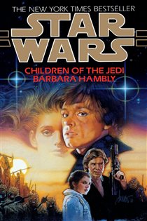 Book cover: Children of the Jedi: Star Wars Legends, by Barbara Hambly (preview)
