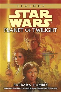 Book cover: Planet of Twilight: Star Wars Legends, by Barbara Hambly (preview)