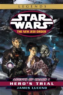 Book cover: Hero's Trial: Star Wars Legends (Book 4 of Star Wars: The New Jedi Order - Legends) by James Luceno (preview)