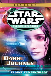 Book cover: Dark Journey: Star Wars Legends (Book 10 of Star Wars: The New Jedi Order - Legends) by Elaine Cunningham (preview)
