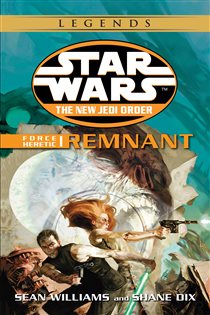 Book cover: Remnant: Star Wars Legends (Book 15 of Star Wars: The New Jedi Order - Legends) by Sean Williams (preview)
