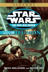 Book cover: Reunion: Star Wars Legends (Book 17 of Star Wars: The New Jedi Order - Legends) by Sean Williams (preview)