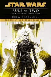 Book cover: Rule of Two: Star Wars Legends (Darth Bane) (Book 2 of Star Wars: Darth Bane Trilogy - Legends) by Drew Karpyshyn (preview)
