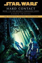 Book cover: Hard Contact: Star Wars Legends (Republic Commando) (Book 1 of Star Wars: Republic Commando - Legends) by Karen Traviss (preview)
