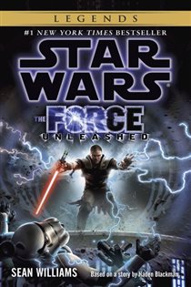 Book cover: The Force Unleashed: Star Wars Legends, by Sean Williams (preview)