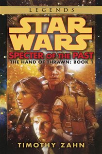 Book cover: Specter of the Past: Star Wars Legends (The Hand of Thrawn) (Book 1 of Star Wars: The Hand of Thrawn Duology - Legends) by Timothy Zahn (preview)