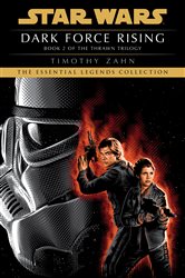 Book cover: Dark Force Rising: Star Wars Legends (The Thrawn Trilogy) (Book 2 of Star Wars: The Thrawn Trilogy - Legends) by Timothy Zahn (preview)