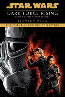 Book cover: Dark Force Rising: Star Wars Legends (The Thrawn Trilogy) (Book 2 of Star Wars: The Thrawn Trilogy - Legends) by Timothy Zahn (preview)