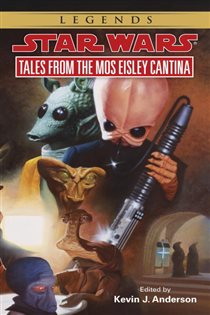 Book cover: Tales from Mos Eisley Cantina: Star Wars Legends, by Kevin Anderson (preview)