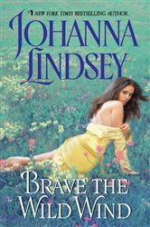 Book cover: Brave the Wild Wind (Book 1 of Wyoming-Western Series) by Johanna Lindsey (preview)