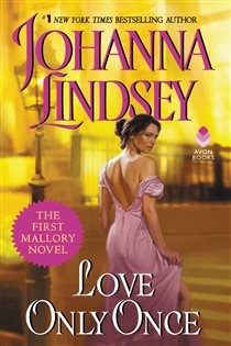 Book cover: Love Only Once (Book 1 of Malory-Anderson Family) by Johanna Lindsey (preview)