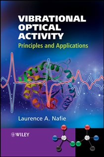 Book cover: Vibrational Optical Activity, by Laurence A. Nafie (preview)