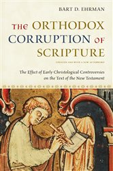 Book cover: The Orthodox Corruption of Scripture, by Bart D. Ehrman (preview)