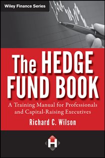 Book cover: The Hedge Fund Book, by Richard C. Wilson (preview)