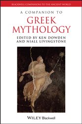 Book cover: A Companion to Greek Mythology, edited by Ken Dowden (preview)