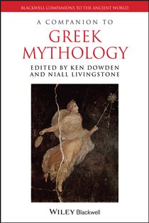 Book cover: A Companion to Greek Mythology, edited by Ken Dowden (preview)