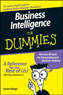 Book cover: Business Intelligence For Dummies, by Swain Scheps (preview)