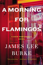 Book cover: A Morning for Flamingos, by James Lee Burke (preview)