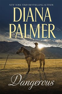 Book cover: Dangerous, by Diana Palmer (preview)