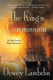 Book cover: The King's Commission (Book 3 of Alan Lewrie Naval Adventures) by Dewey Lambdin (preview)