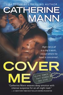 Book cover: Cover Me (Book 1 of Elite Force: That Others May Live) by Catherine Mann (preview)