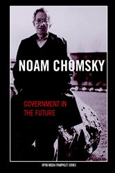 Book cover: Government in the Future, by Noam Chomsky (preview)