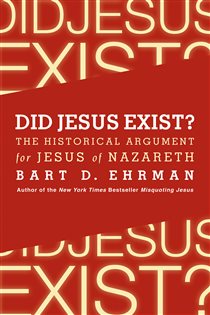Book cover: Did Jesus Exist?, by Bart D. Ehrman (preview)