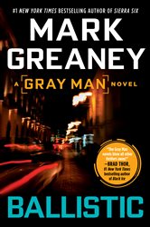 Book cover: Ballistic (Book 3 of Gray Man) by Mark Greaney (preview)