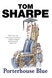 Book cover: Porterhouse Blue (Book 1 of Porterhouse Blue) by Tom Sharpe (preview)