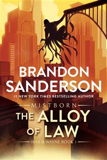 Book cover: The Alloy of Law (Book 4 of The Mistborn Saga) by Brandon Sanderson (preview)