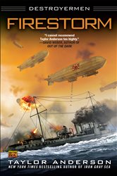 Book cover: Firestorm (Book 6 of Destroyermen) by Taylor Anderson (preview)