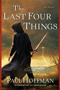 Book cover: The Last Four Things (Book 2 of Left Hand of God) by Paul Hoffman (preview)