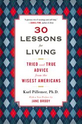 Book cover: 30 Lessons for Living, by Karl Pillemer (preview)