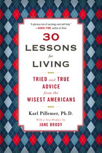 Book cover: 30 Lessons for Living, by Karl Pillemer (preview)