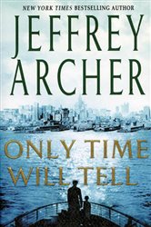 Book cover: Only Time Will Tell (Book 1 of The Clifton Chronicles) by Jeffrey Archer (preview)
