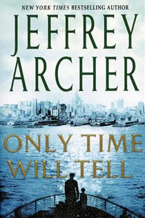 Book cover: Only Time Will Tell (Book 1 of The Clifton Chronicles) by Jeffrey Archer (preview)
