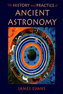 Book cover: The History and Practice of Ancient Astronomy, by James Evans (preview)