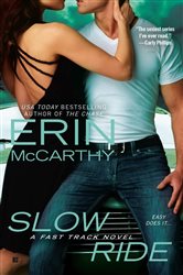 Book cover: Slow Ride (Book 5 of Fast Track) by Erin McCarthy (preview)