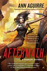 Book cover: Aftermath (Book 5 of A Sirantha Jax Novel) by Ann Aguirre (preview)