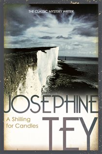 Book cover: A Shilling For Candles, by Josephine Tey (preview)