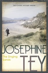 Book cover: The Singing Sands, by Josephine Tey (preview)