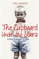 Book cover: The Cupboard Under the Stairs, by Paul Mason (preview)